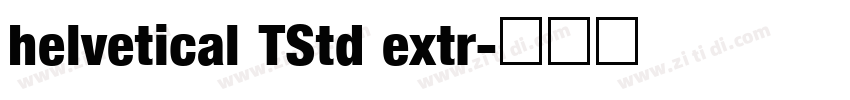 helvetical TStd extr字体转换